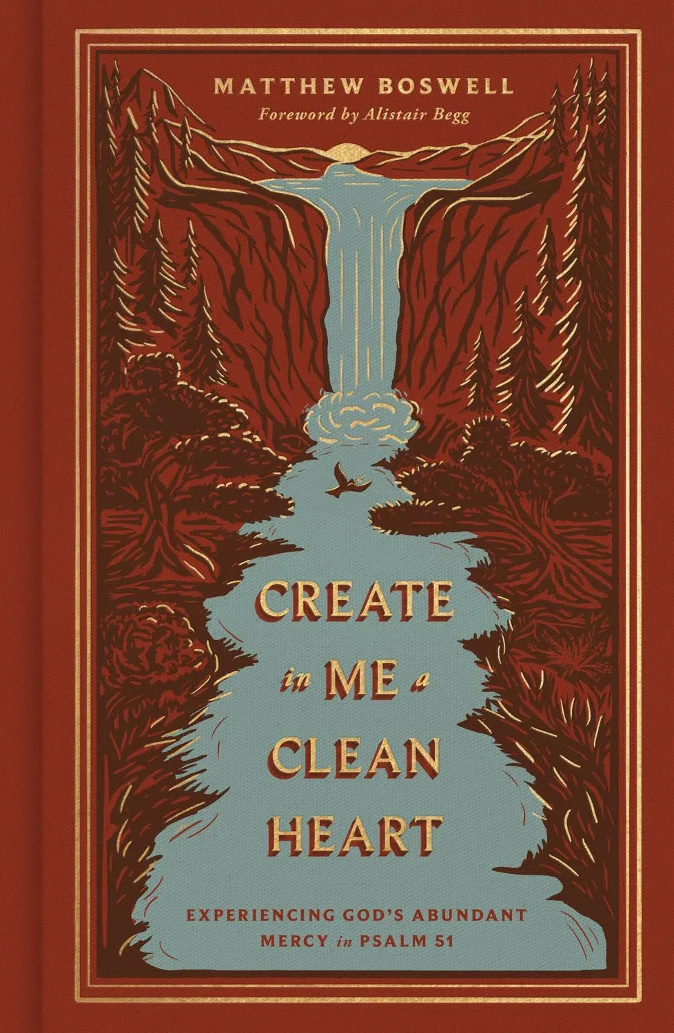 Cover of Create in Me a Clean Heart by Matthew Boswell